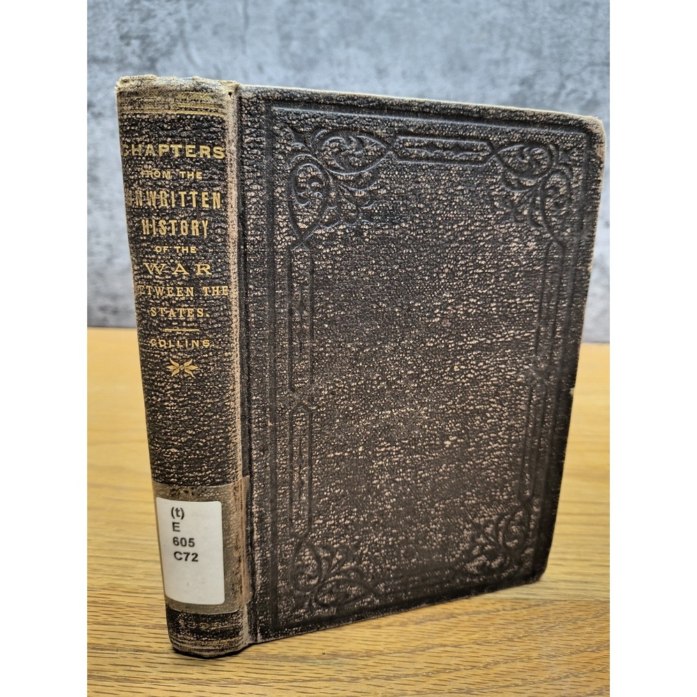 Lieut R M COLLINS / Chapters from the Unwritten History of the War Between 1893